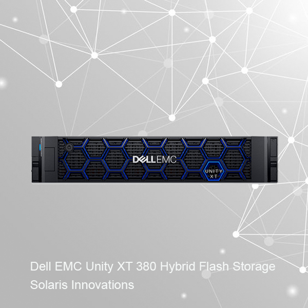 Dell EMC Unity XT 380 Hybrid Flash Storage - Solaris Innovations